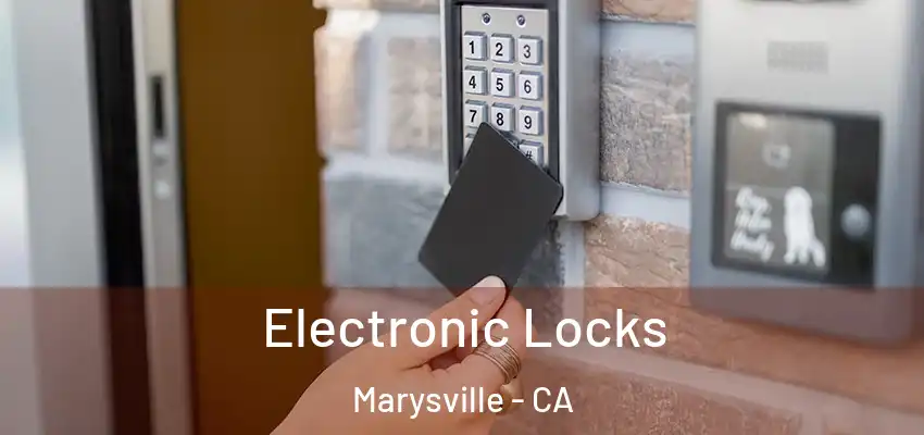  Electronic Locks Marysville - CA