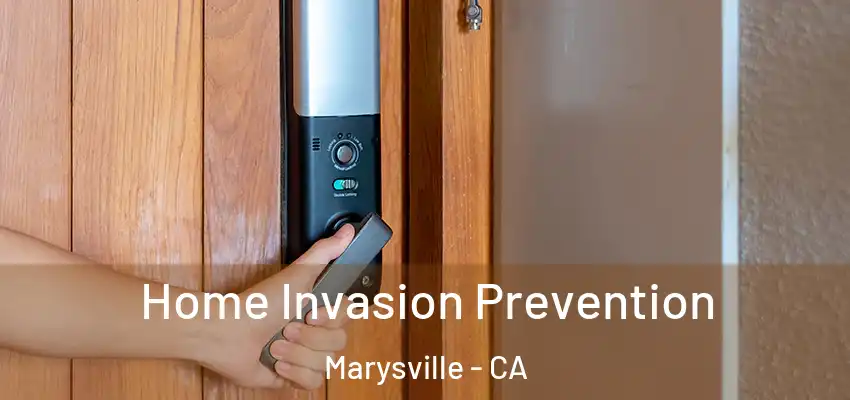  Home Invasion Prevention Marysville - CA