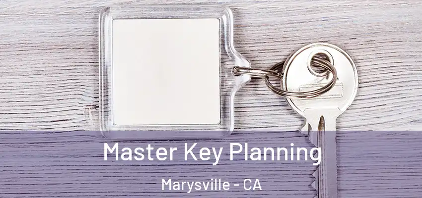  Master Key Planning Marysville - CA