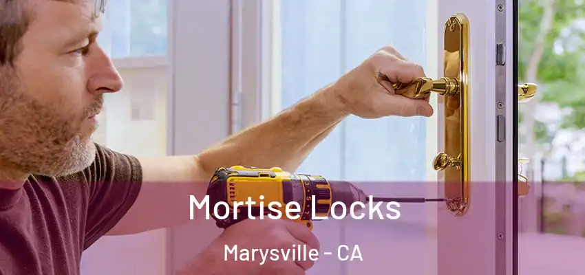  Mortise Locks Marysville - CA